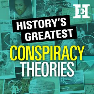 Escucha History's Greatest Conspiracy Theories en la aplicación