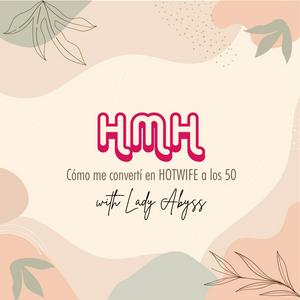 HMH Cómo me convertí en HOTWIFE a los 50