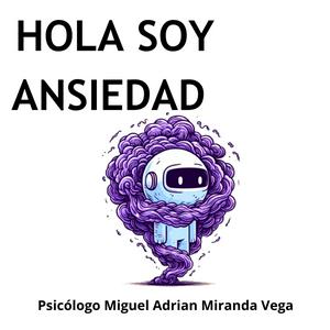 Escucha Hola Soy Ansiedad en la aplicación