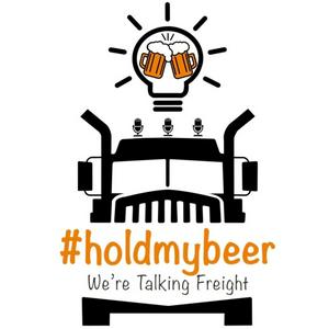 #holdmybeer: We're Talking Freight