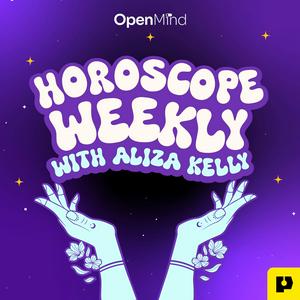 Horoscope Weekly with Aliza Kelly