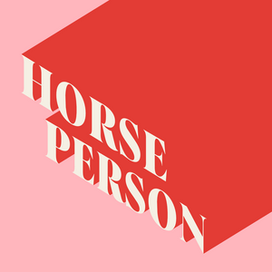 Escucha Horse Person en la aplicación