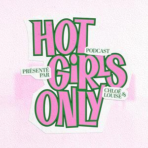 Escucha Hot Girls Only en la aplicación