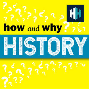 Escucha How and Why History en la aplicación