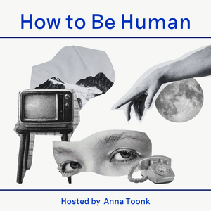 Escucha How to Be Human en la aplicación