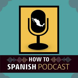 Escucha How to Spanish Podcast en la aplicación