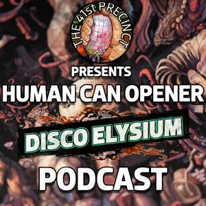 Escucha Human Can Opener: A Disco Elysium Podcast en la aplicación