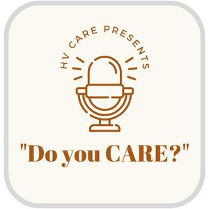 HV CARE Podcast