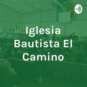 Escucha Iglesia Bautista El Camino en la aplicación