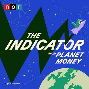 Escucha The Indicator from Planet Money en la aplicación