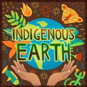 Escucha Indigenous Earth Community Podcast en la aplicación