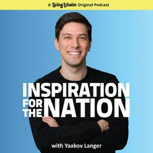 Escucha Inspiration for the Nation with Yaakov Langer en la aplicación