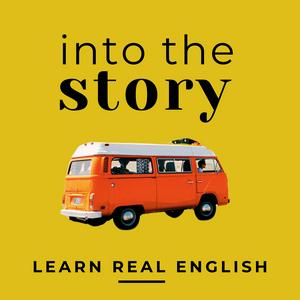 Escucha Into the Story: Learn English with True Stories en la aplicación