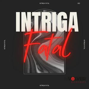 Escucha Intriga Fatal en la aplicación