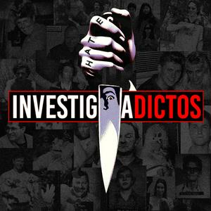 INVESTIGADICTOS True Crime