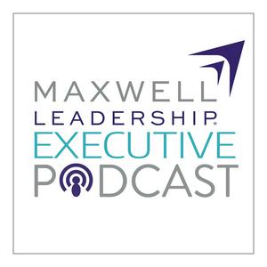 Escucha Maxwell Leadership Executive Podcast en la aplicación