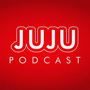 JUJU Podcast
