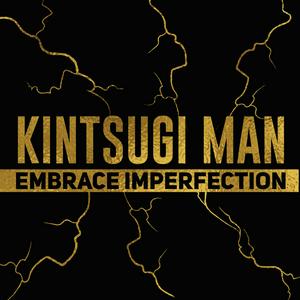 Kintsugiman Podcast
