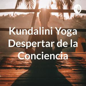 Escucha Kundalini Yoga Despertar de la Conciencia en la aplicación