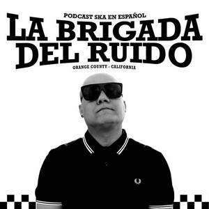 La Brigada del Ruido Ska Podcast