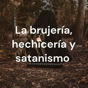 Escucha La brujería, hechicería y satanismo en la aplicación