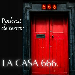 Escucha La Casa 666 [Podcast de Terror] en la aplicación