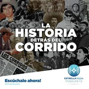 Escucha La Historia detrás del corrido en la aplicación