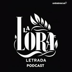 Escucha La Lora letrada en la aplicación