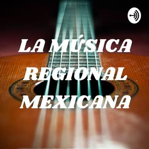 Escucha LA MÚSICA REGIONAL MEXICANA en la aplicación