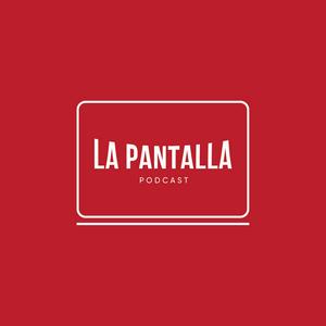 Escucha La Pantalla Podcast en la aplicación