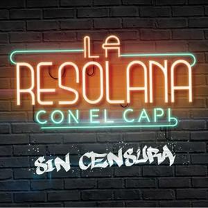 Escucha La Resolana Sin Censura en la aplicación