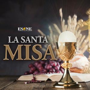 Escucha ESNE - La Santa Misa en la aplicación