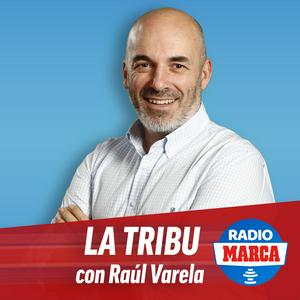 Escucha La Tribu con Raúl Varela en la aplicación