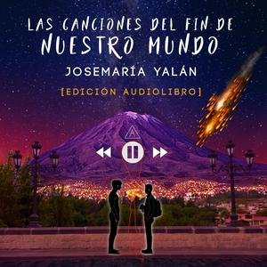 Escucha Las Canciones del Fin de Nuestro Mundo [M] en la aplicación