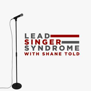 Escucha Lead Singer Syndrome with Shane Told en la aplicación