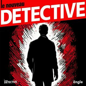 Escucha Le nouveau détective / Dans les coulisses du crime en la aplicación