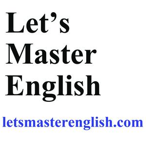 Escucha Let's Master English! An English podcast for English learners en la aplicación