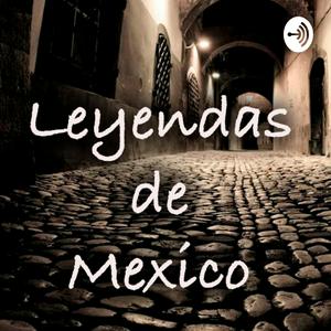 Escucha Leyendas de Mexico en la aplicación