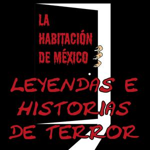 Escucha Leyendas Mexicanas e Historias de Terror en la aplicación