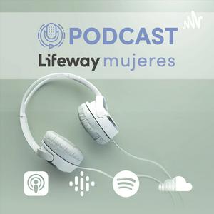 Escucha Lifeway Mujeres en la aplicación