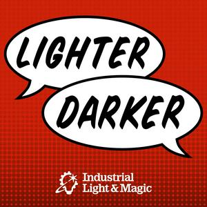 Escucha Lighter Darker: The ILM Podcast en la aplicación