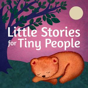 Little Stories for Tiny People: Anytime and bedtime stories for kids