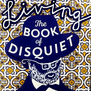 Escucha Living The Book of Disquiet en la aplicación