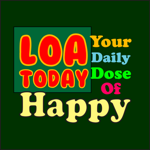 Escucha LOA Today - Your Daily Dose Of Happy en la aplicación