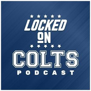 Escucha Locked On Colts - Daily Podcast On The Indianapolis Colts en la aplicación