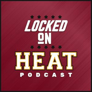 Escucha Locked On Heat - Daily Podcast On The Miami Heat en la aplicación