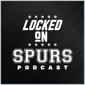 Escucha Locked On Spurs - Daily Podcast On The San Antonio Spurs en la aplicación