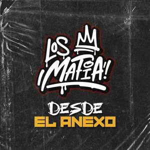 Escucha LOS MAFIA ⭐️ Desde El Anexo en la aplicación