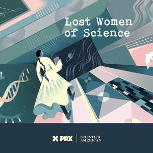 Escucha Lost Women of Science en la aplicación