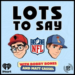 Lots to Say with Bobby Bones and Matt Cassel